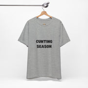 "Cunting Season" Tee — Bold Provocative Statement T-Shirt