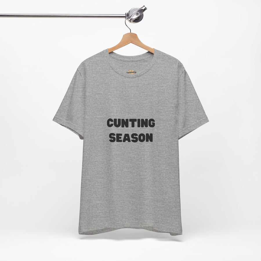 "Cunting Season" Tee — Bold Provocative Statement T-Shirt