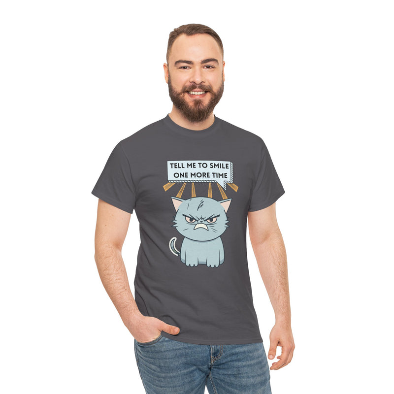 Graphic T-Shirt — Sassy Cat Tee "Tell Me To Smile One More Time"