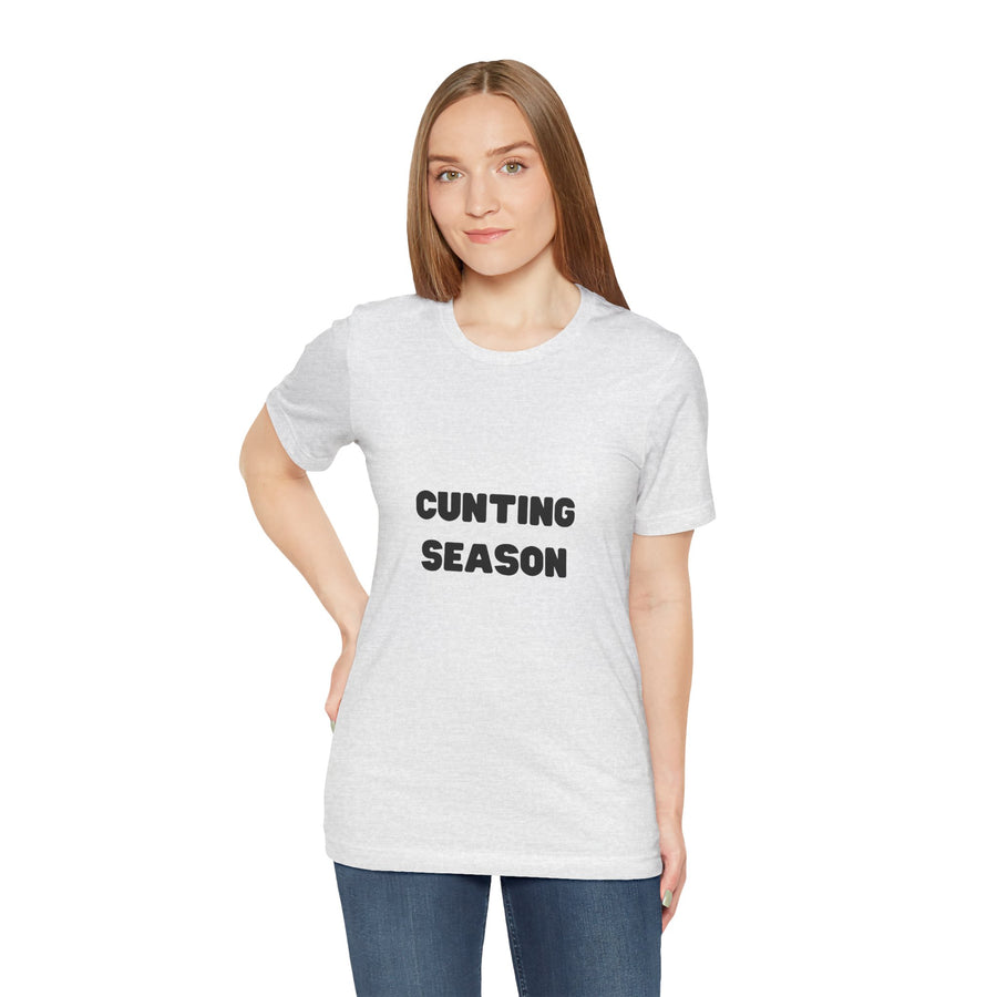 "Cunting Season" Tee — Bold Provocative Statement T-Shirt