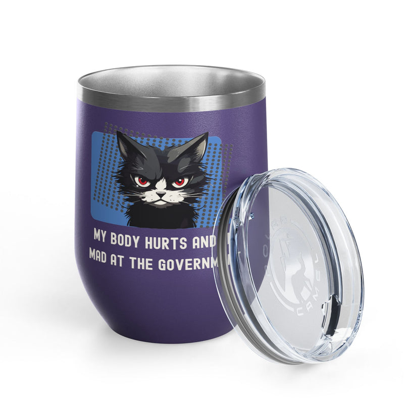 "My Body Hurts and I'm Mad at the Government" Sassy Cat Insulated Wine Tumbler - Stainless Steel 12oz