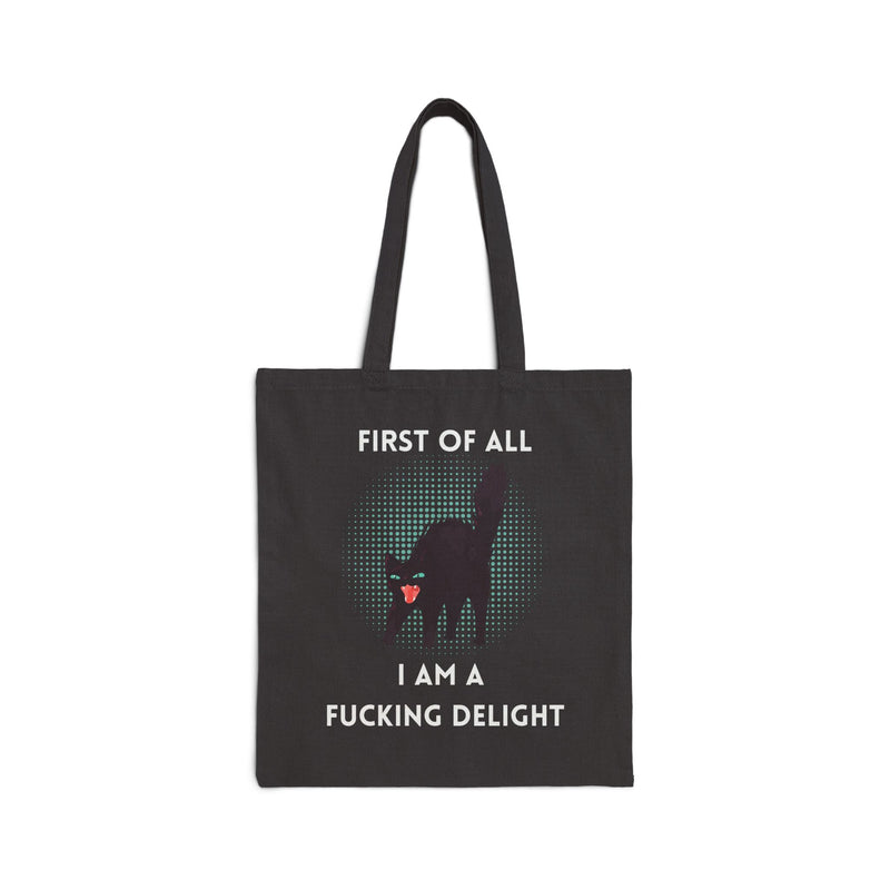 Reusable Graphic Tote Bag — "First of All I Am a Fucking Delight" Sassy Black Cat Canvas Tote