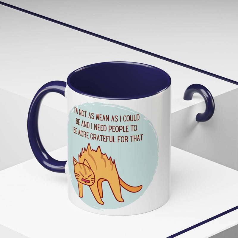 Coffee or Tea Mug - "I'm Not As Mean As I Could Be" Sassy Cat Accent Mug (11/15oz)