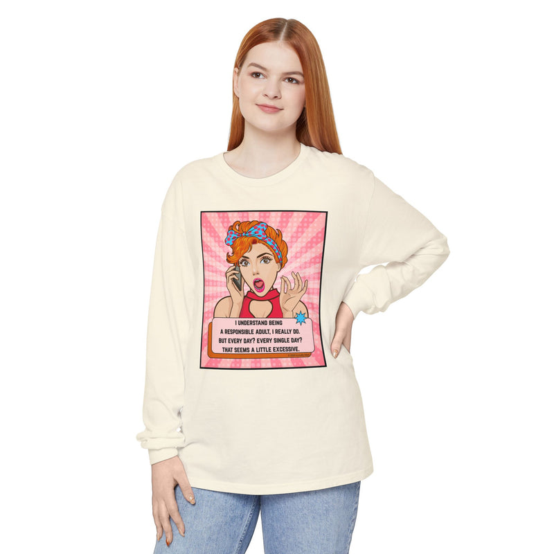 Retro Pop Art Long Sleeve Tee — “I Considered Being A Responsible Adult…” Oversize T-Shirt