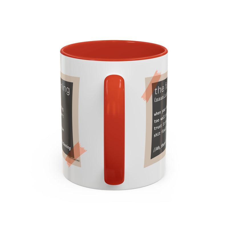Coffee or Tea Mug — "the fuckening" Definition Accent Mug
