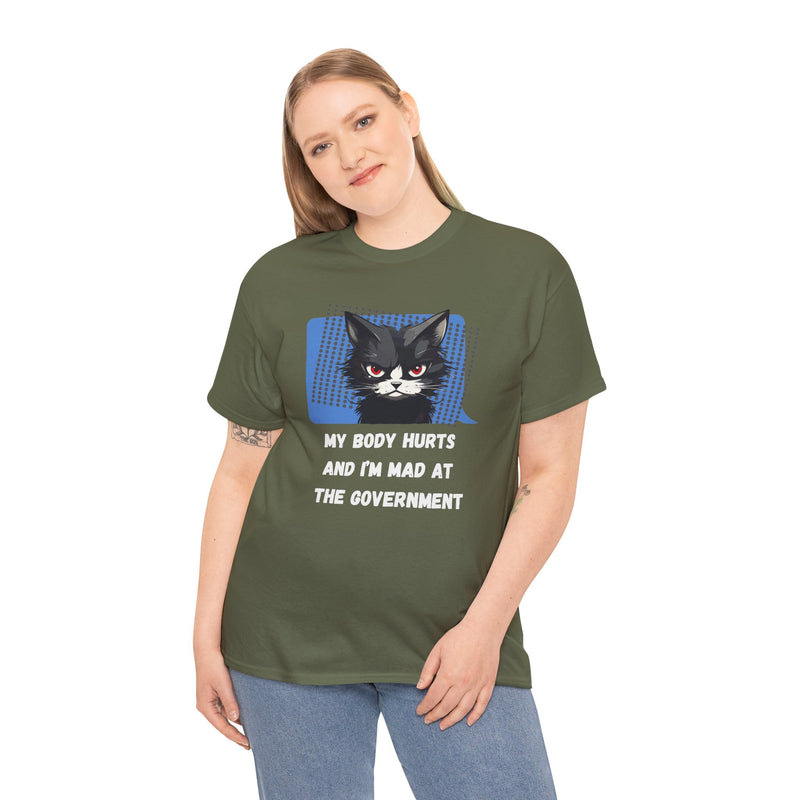 Graphic Tee “My Body Hurts and I’m Mad at the Government” Sassy Cat T-Shirt