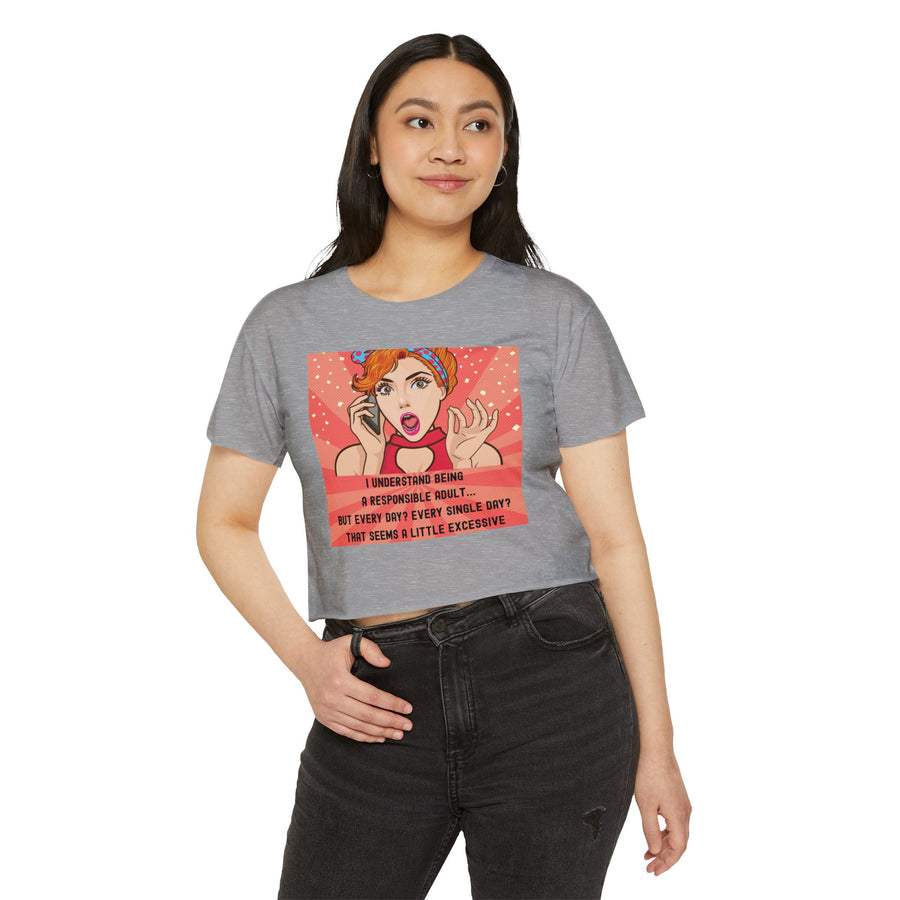 Pop Art Crop Top T-shirt — "Being Responsible Adult Every Single Day?" Graphic Tee for Women