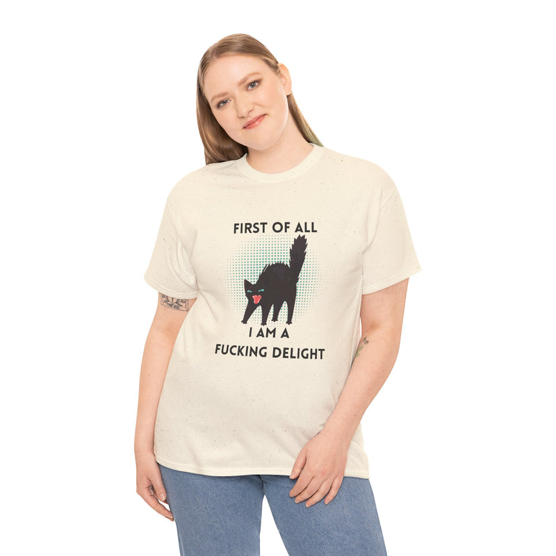 Sassy Cat Graphic Tee — "First of All I Am a Fucking Delight" Black Cat Humor T-Shirt