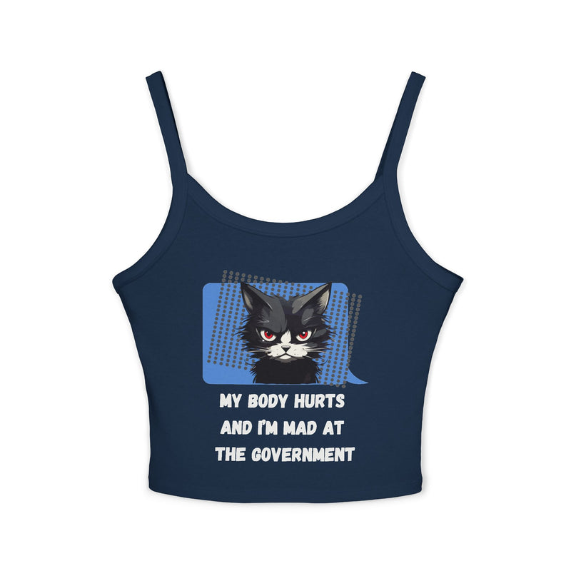 Spaghetti Tank — Sassy Cat "My Body Hurts and I’m Mad at the Government" Graphic Crop Tank Top