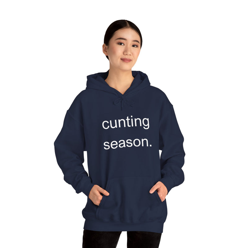 Bold Empowering Statement "cunting season." Hoodie — Minimalist Slogan Hooded Sweatshirt
