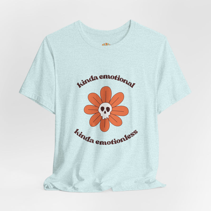 Graphic Tee - Kinda Emotionless Kinda Emotional Floral Skull Mental Health Awareness T-Shirt
