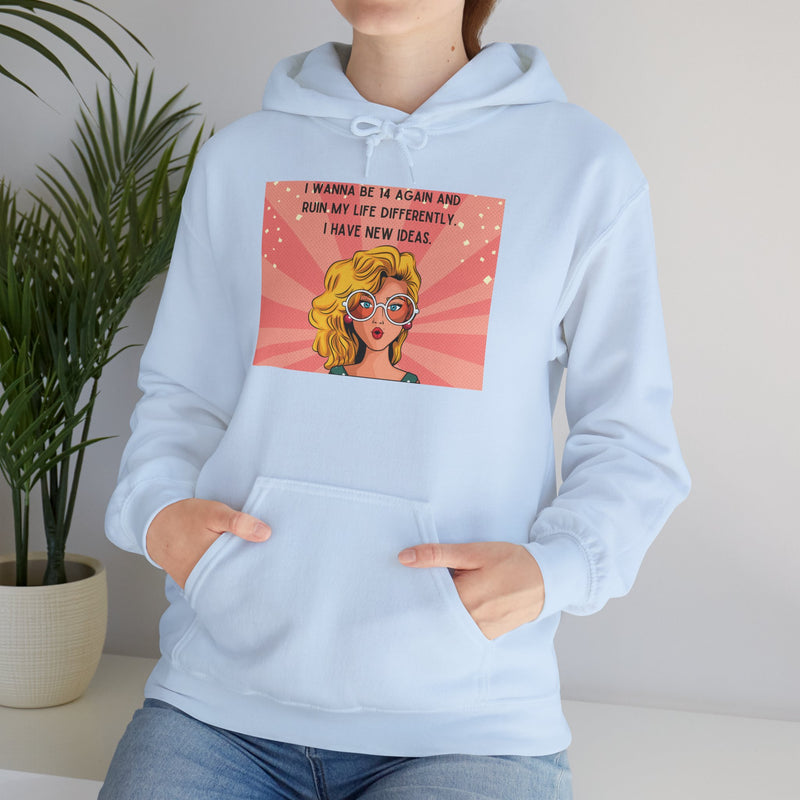 Retro Pop Art Hoodie — "I Wanna Be 14 Again..." Graphic Hooded Sweatshirt
