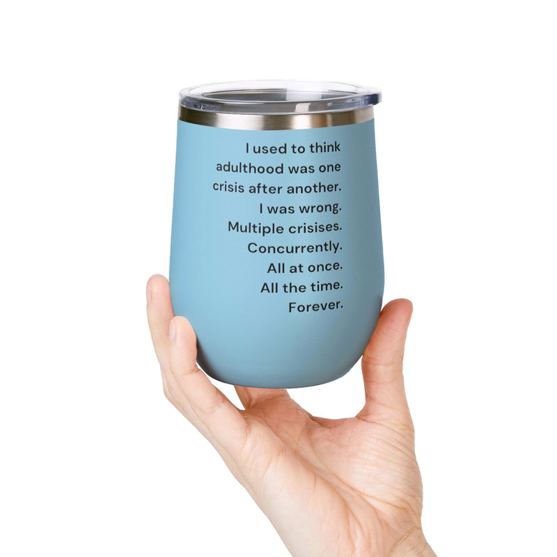 12 oz Wine Tumbler — Adulthood Stainless Steel Insulated Cup Pairs Perfectly with Patio for Day Drinking