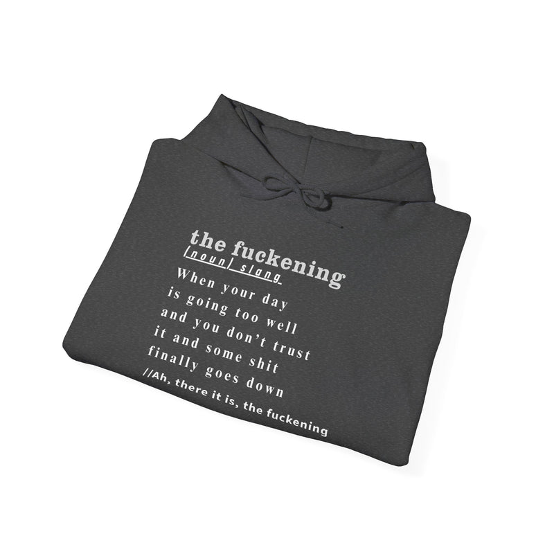 Graphic Hoodie — Minimalist 'the fuckening' Definition Hooded Sweatshirt
