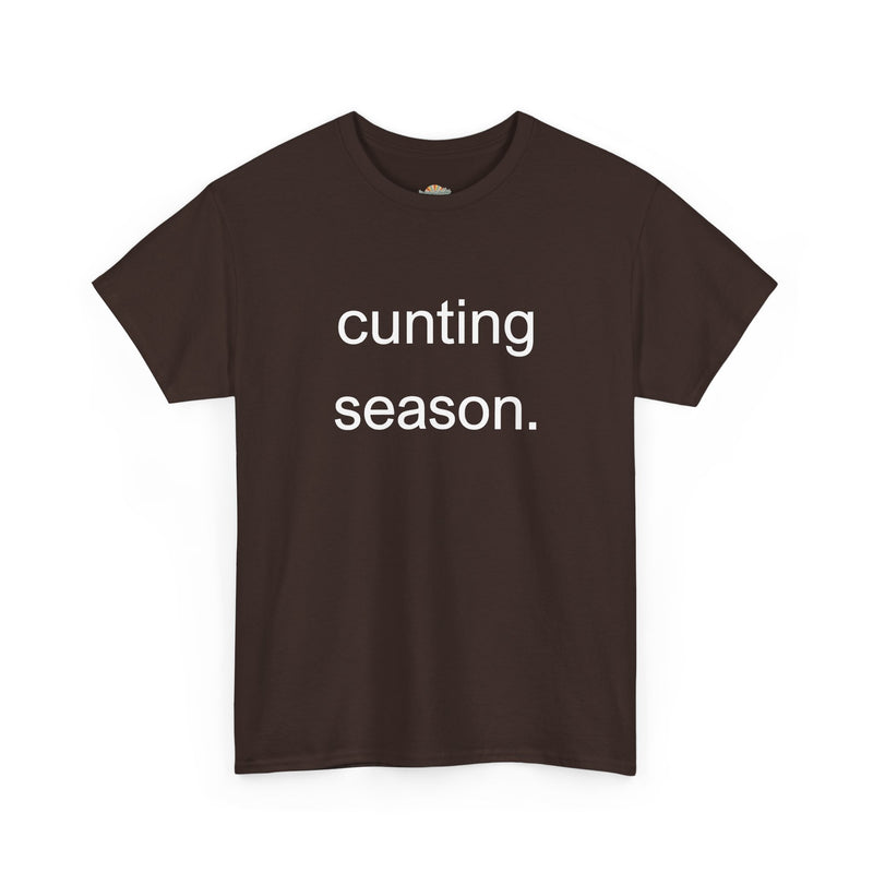 Provocative Graphic Tee — "cunting season." Minimalist Text Statement T-Shirt