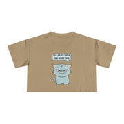 Sassy Cat Crop Tee — "Tell Me To Smile One More Time"  Women's T-Shirt Top