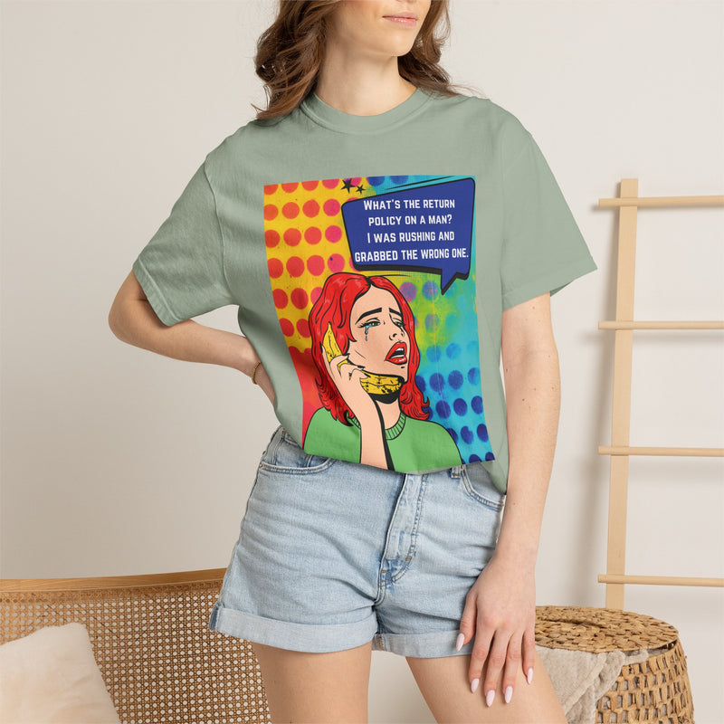 Pop Art Phone Call T-Shirt — "What's the Return Policy on a Man?" Graphic Tee