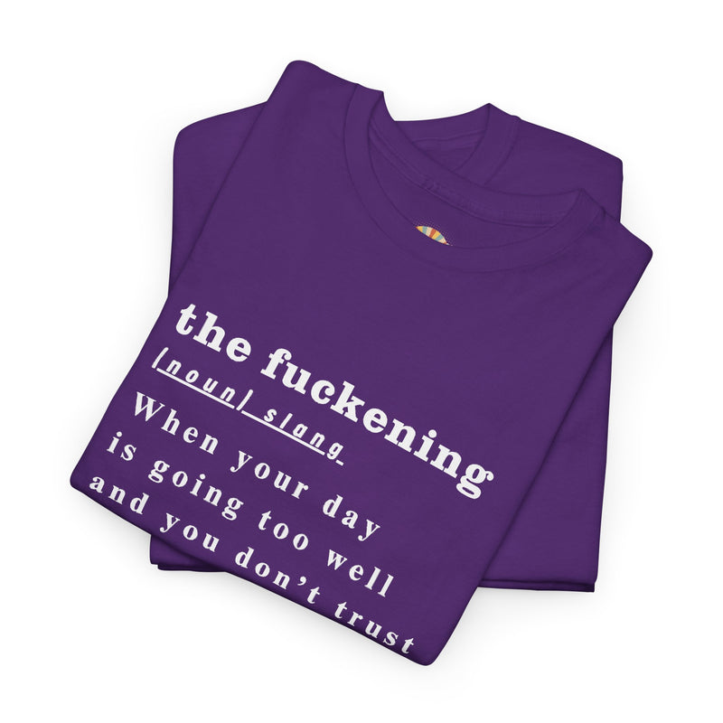 Graphic Tee — “the fuckening” Definition Minimalist Text T-Shirt