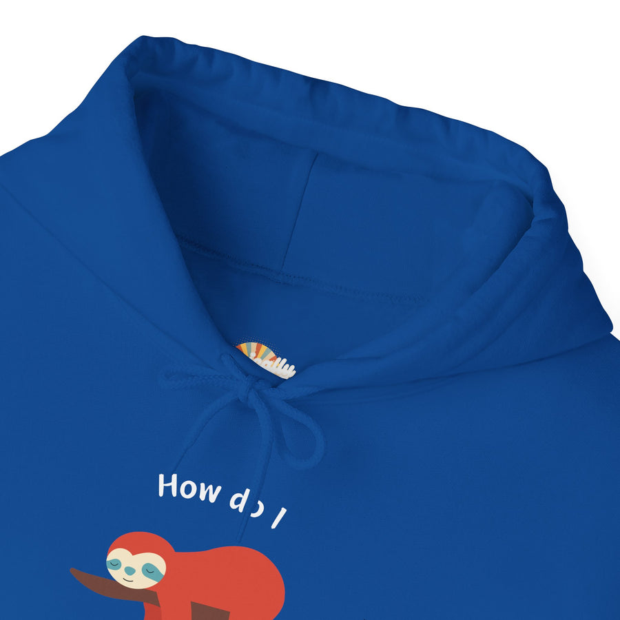 Graphic Sloth Hoodie — “How Do I Uninstall Anxiety?” Mental Health Hooded Sweatshirt
