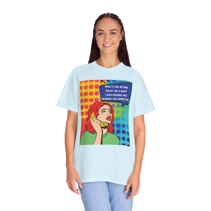 Pop Art Phone Call T-Shirt — "What's the Return Policy on a Man?" Graphic Tee