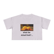 Exhausted Duckling Crop Tee — "What the Actual Duck?" Graphic T-shirt Top