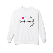 Good Moms Say Bad Words - Unisex Midweight Softstyle Fleece Crewneck Sweatshirt