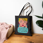 Tote Bag — Retro Pop Art 'Why Does Drunk Me Always Have More Money Than Sober Me?'