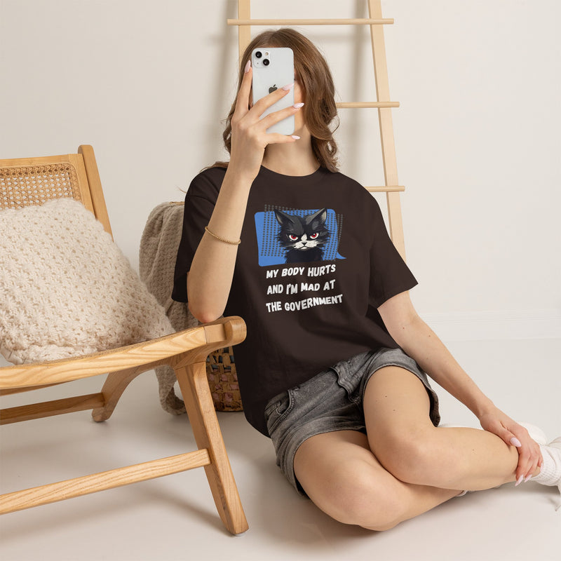 Graphic Tee “My Body Hurts and I’m Mad at the Government” Sassy Cat T-Shirt