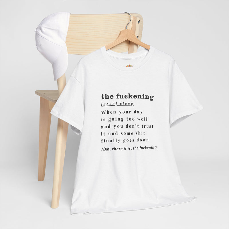 Graphic Tee — “the fuckening” Definition Minimalist Text T-Shirt
