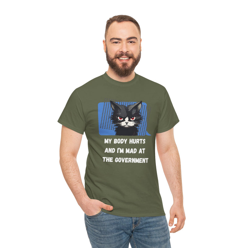 Graphic Tee “My Body Hurts and I’m Mad at the Government” Sassy Cat T-Shirt