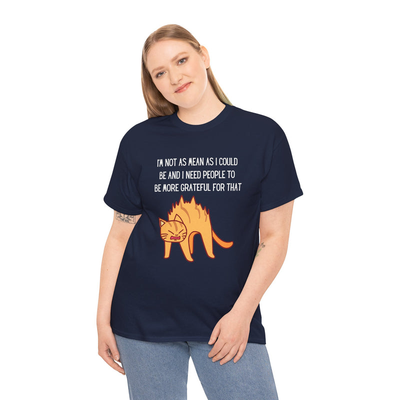 Sassy Cat Attitude T-Shirt — "I’m Not As Mean As I Could Be" Graphic Tee