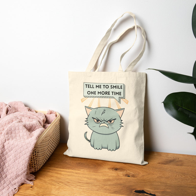 Reusable Graphic Tote Bag — Sassy Cat "Tell Me To Smile One More Time" Cotton Canvas Tote