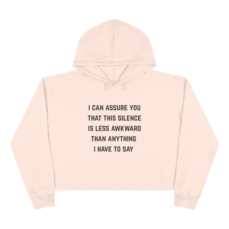 Cropped Hoodie — "I Can Assure You That This Silence" Minimal Text Graphic