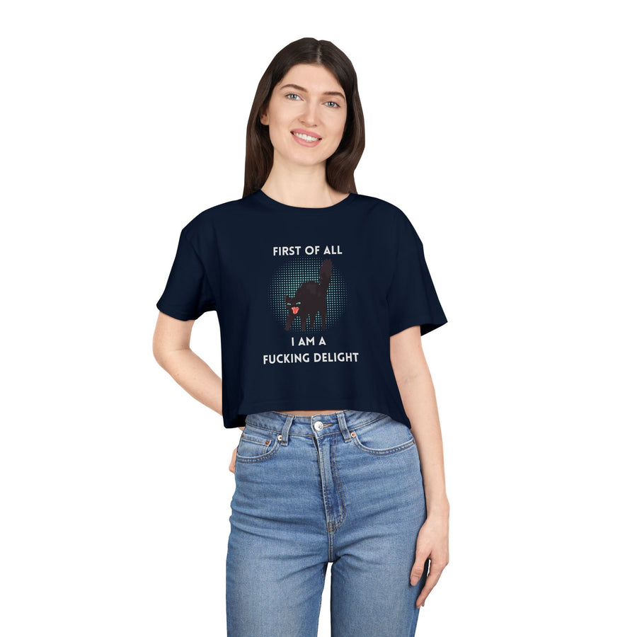 Crop Tee — “First of All I Am a Fucking Delight” Sassy Cat Graphic T-shirt Top