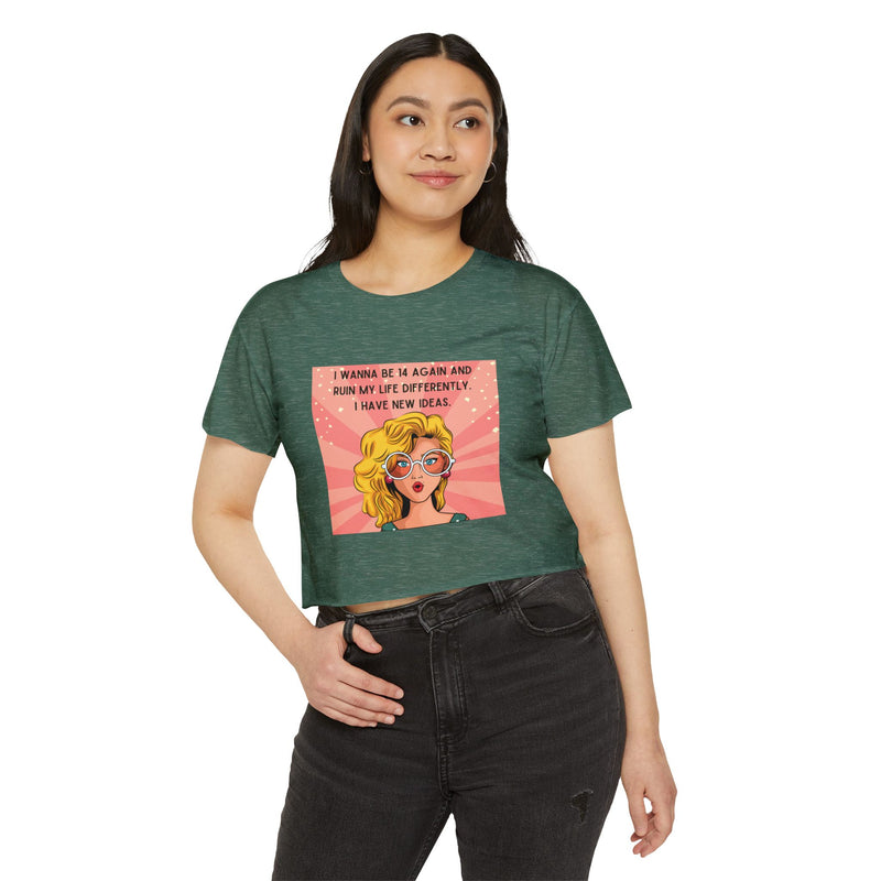 Retro Pop Art Crop Top Tee — “I Wanna Be 14 Again and Ruin My Life Differently” Graphic T-shirt