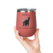 Fucking Delight Sassy Cat Wine Tumbler - Stainless Steel 12oz