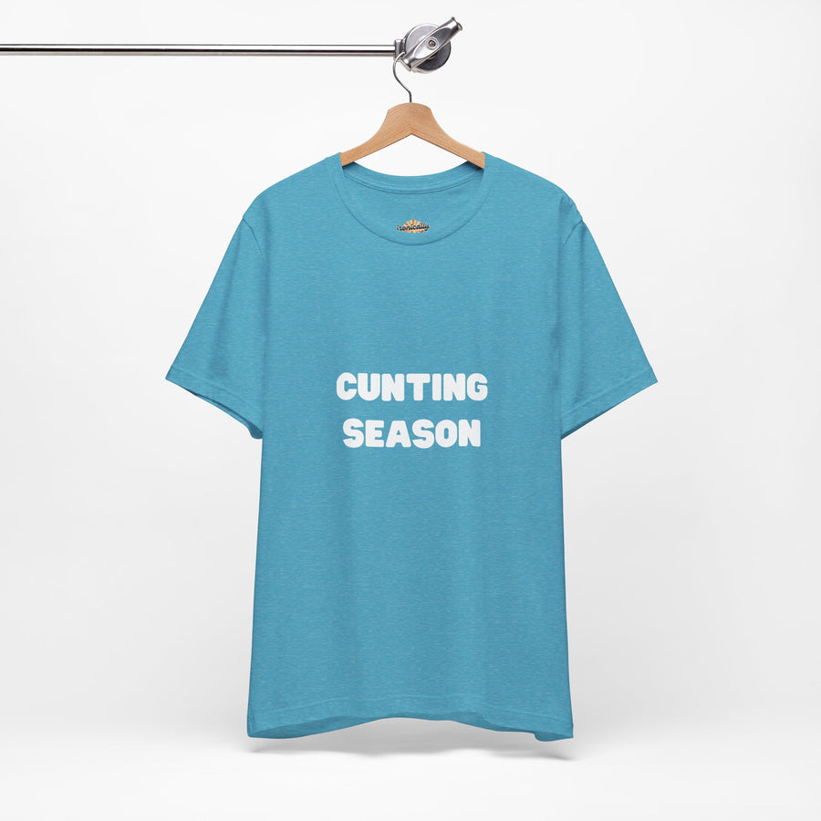 "Cunting Season" Tee — Bold Provocative Statement T-Shirt