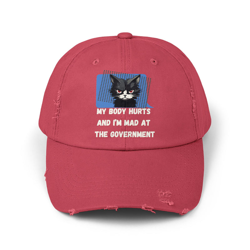 Distressed Cap — Sassy Cat “My Body Hurts and I’m Mad at the Government” Unisex Baseball Hat