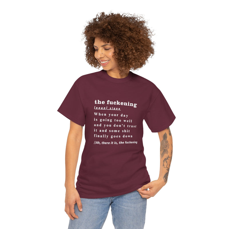 Graphic Tee — “the fuckening” Definition Minimalist Text T-Shirt