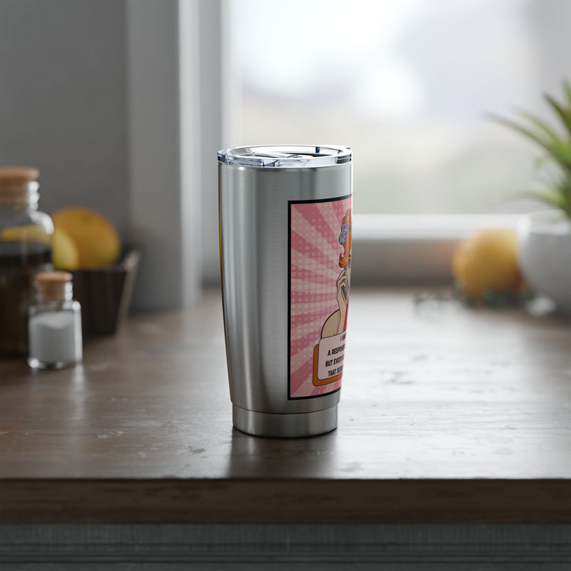 20oz Tumbler - Retro Pop Art "I Understand Being A Responsible Adult..." Travel Mug