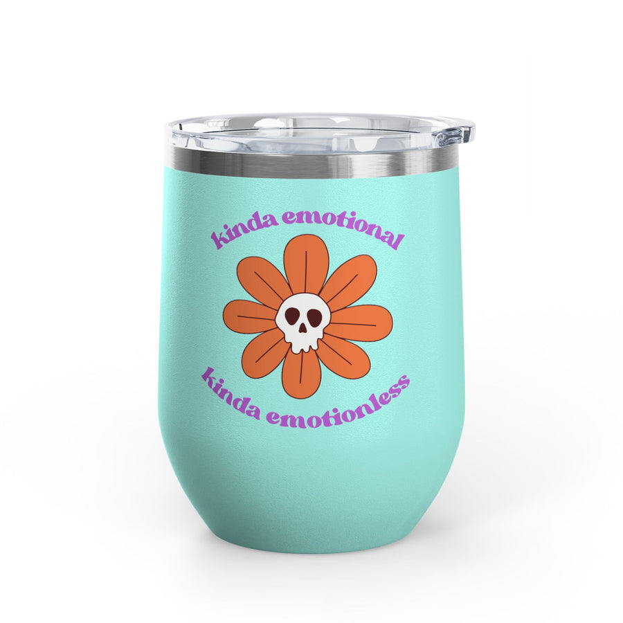 "Kinda Emotional Kinda Emotionless" Wine Tumbler - Stainless Steel 12oz