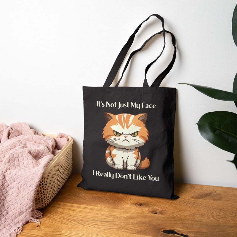 Reusable Canvas Tote Bag — Sassy Cat Illustration “It’s Not Just My Face, I Really Don’t Like You”