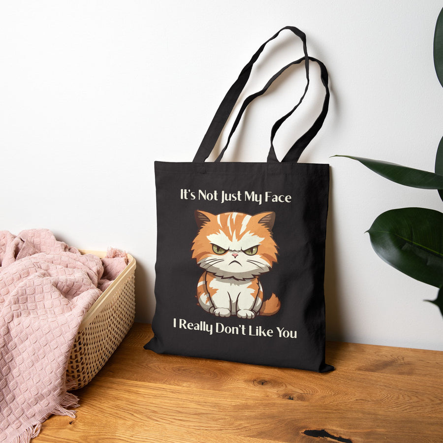 Tote Bag — Sassy Cat Illustration “It’s Not Just My Face, I Really Don’t Like You”