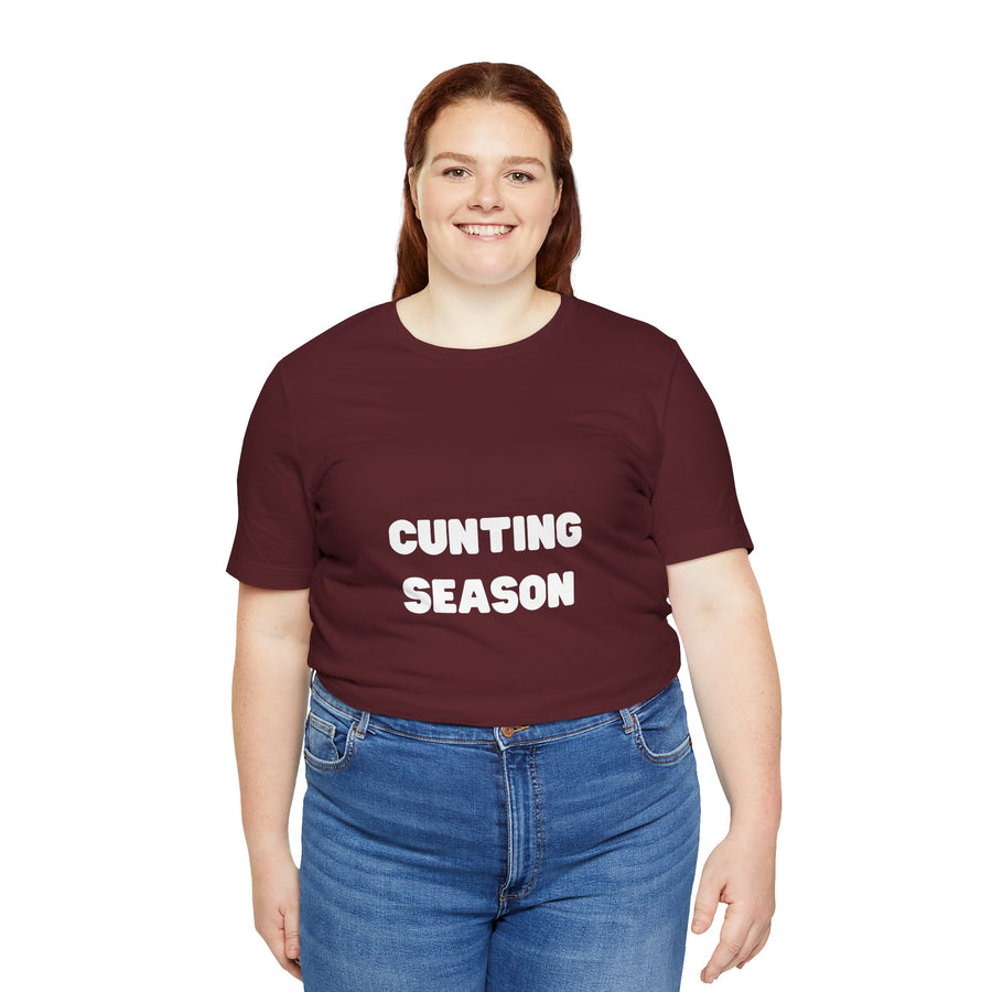 "Cunting Season" Tee — Bold Provocative Statement T-Shirt