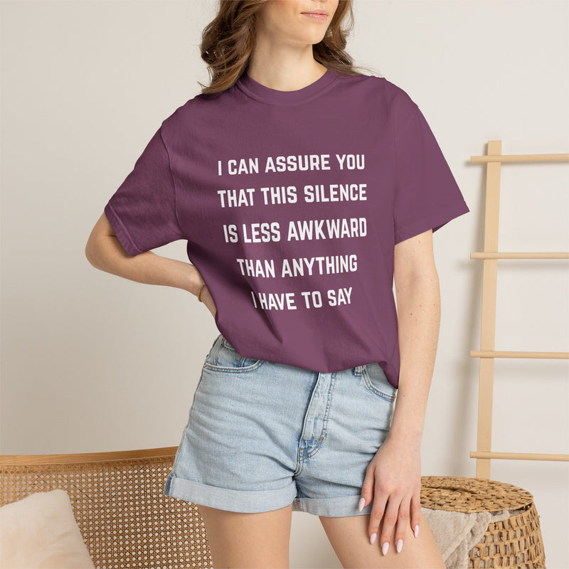 Graphic Tee — "I Can Assure You That This Silence Is Less Awkward Than Anything I Have to Say" Oversized T-Shirt