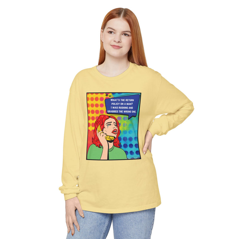 Pop Art Phone Call Long Sleeve T-Shirt — "What's the return policy on a man?" Oversized Tee