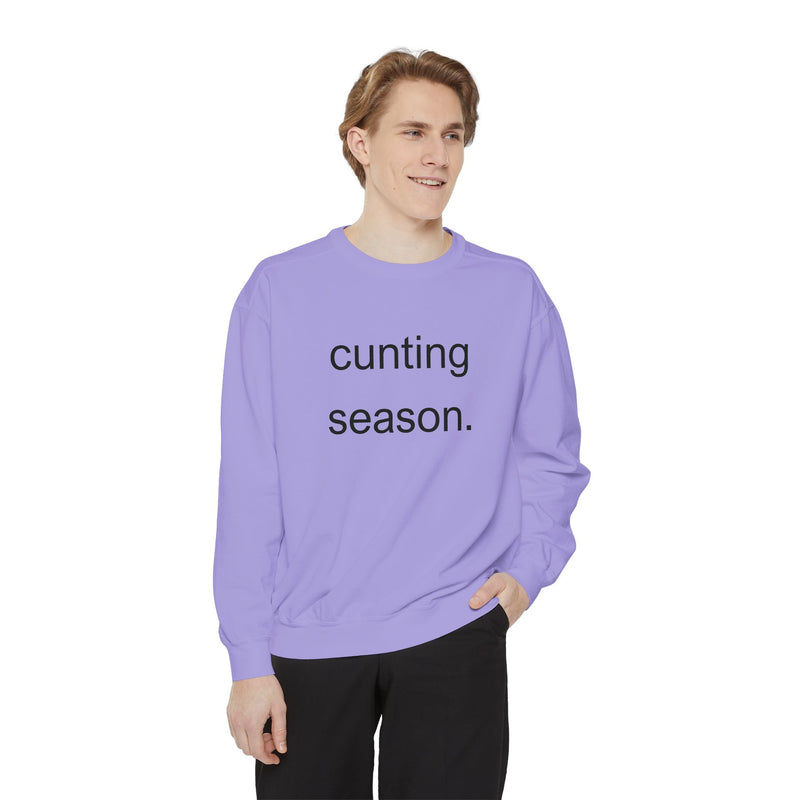 cunting season. Statement Sweatshirt