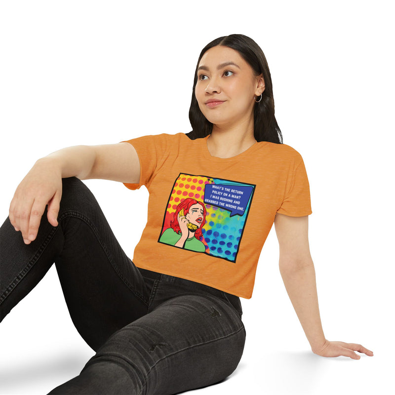 Crop Top T-shirt — Retro Pop Art "What's the Return Policy on a Man?" Festival Tee