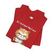 Sassy Cat T-Shirt — "It’s Not Just My Face, I Really Don’t Like You" Graphic Tee
