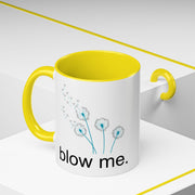 "blow me." Accent Coffee Mug (11 oz)